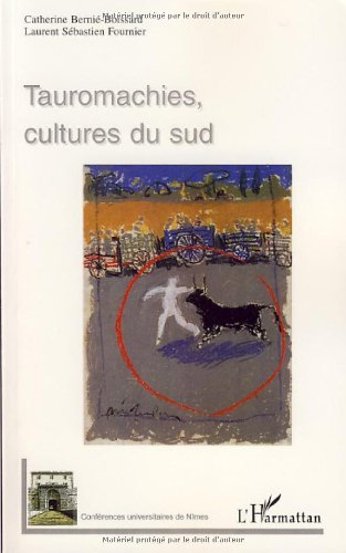 Tauromachies, cultures du Sud