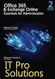 Office 365 & Exchange Online: Essentials for Administration, 2nd Edition (IT Pro Solutions)