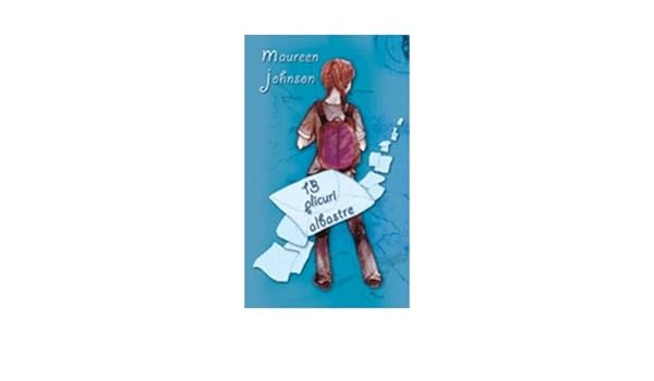 13 Plicuri Albastre Romanian Edition Maureen Johnson
