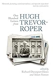 One Hundred Letters From Hugh Trevor-Roper by