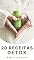 Livro 20 Receitas de Sucos Detox para Perda de Peso: Deliciosas e Fáceis de Fazer (Emagreça Já: Guia Completo para uma Vida Saudável)