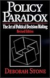 Policy Paradox: The Art of Political Decision Making (Revised Edition) cover