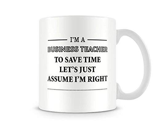 Behind The Glass - I'm A Business Teacher. - Printed Funny Tutor Mug - Great Gift/Present Idea, Ceramic, 11fl.oz.