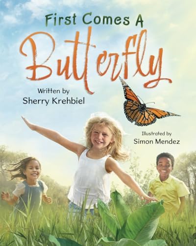 The International Butterfly Book 英語版 初版本 First Comes a Butterfly: Krehbiel, Sherry, Mendez, Simon