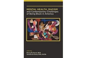 Mental Health, Racism, and Contemporary Challenges of Being Black in America