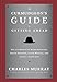 The Curmudgeon's Guide to Getting Ahead: Dos and Don'ts of Right Behavior, Tough Thinking, Clear Writing, and Living a Good Life