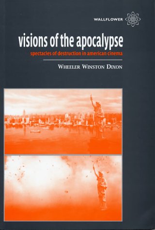 "Visions of the Apocalypse - Spectacles of Destruction in American Cinema" av Wheeler Winston Dixon