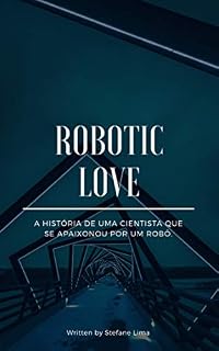 Livro Robotic Love