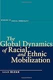The Global Dynamics of Racial and Ethnic Mobilization (Studies in Social Inequality), Susan Olzak, 0804739986