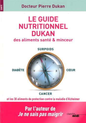 Le guide nutritionnel Dukan des aliments santé & minceur
