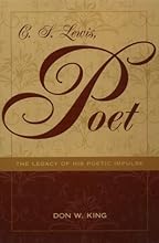 C.S. Lewis, Poet: The Legacy of His Poetic Impulse