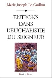 Entrons dans l'eucharistie du Seigneur