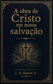 Livro A obra de Cristo em nossa salvação
