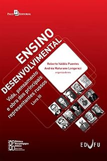 Livro Ensino Desenvolvimental: Vida, Pensamento e Obra dos Principais Representantes Russos – Livro III