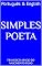 Livro SIMPLES POETA: Português & English