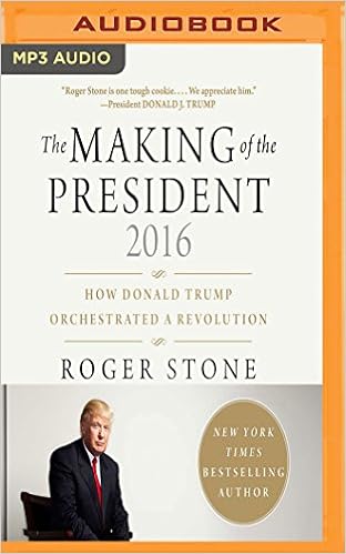 How Donald Trump Orchestrated a Revolution (Unabridged) - Roger Stone