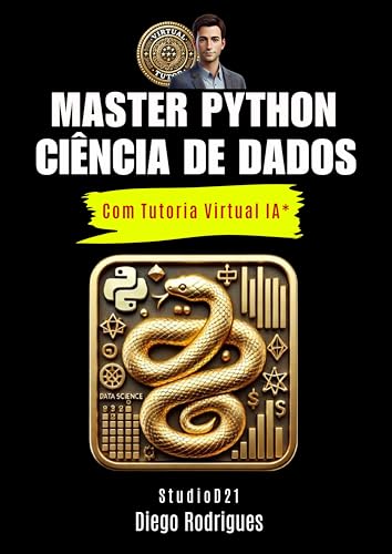 MASTER PYTHON CIÊNCIA DE DADOS com Tutoria Virtual IA*: Dos Fundamentos ...