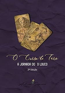 Livro O Curso de Tarô: A Jornada do O Louco | Arcanos Maiores