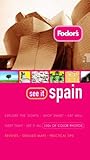 Front cover for the book Fodor's See It Spain, 1st Edition (Fodor's See It) by Fodor's