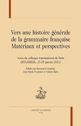 Vers une histoire générale de la grammaire française