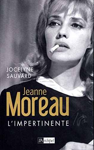 Jeanne Moreau: l'impertinente