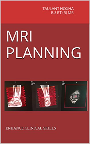 MRI PLANNING: ENHANCE CLINICAL SKILLS