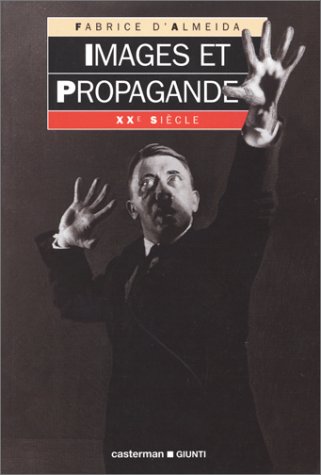 Images et Propagande by Fabrice d' Almeida