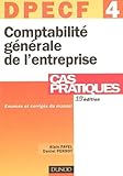 Comptabilité générale de l'entreprise DPECF 4 : Cas pratiques by 