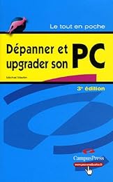 Dépanner et upgrader son PC
