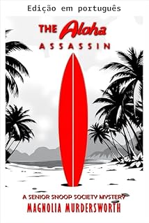 Livro O assassino Aloha (Mistérios da Sociedade dos Idosos Investigadores Livro 2)