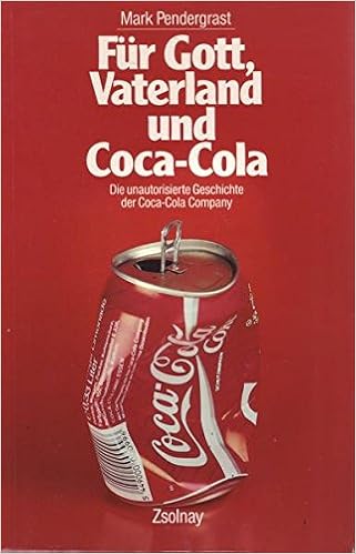 Fur Gott Vaterland Und Coca Cola Die Unautorisierte Geschichte