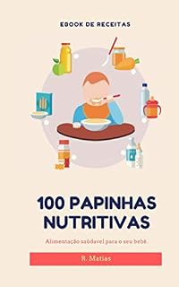 Livro 100 Papinhas nutritivas e orgânicas.