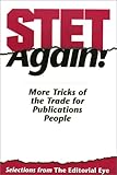 Stet Again! : More Tricks of the Trade for Publications People: Selections from the Editorial Eye, EEI Communications Staff, 0935012206