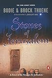 Stones of Jerusalem: A Novel of the Struggle for Jerusalem (The Zion Legacy) by Bodie Thoene, Brock Thoene