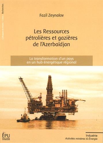 Les  ressources pétrolières et gazières de l'Azerbaïdjan