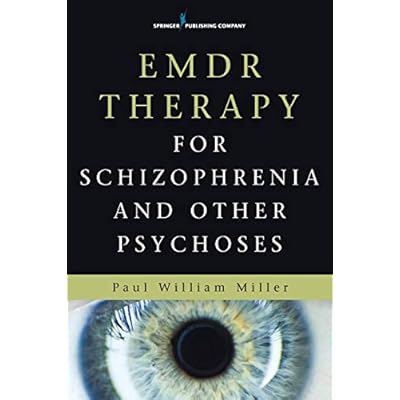 Buy Emdr Therapy For Schizophrenia And Other Psychoses Paperback Illustrated October 16 2015 Online In Indonesia 0826123171 Buy Emdr Therapy For Schizophrenia And Other Psychoses Paperback Illustrated October 16 2015 Online In Indonesia 0826123171
