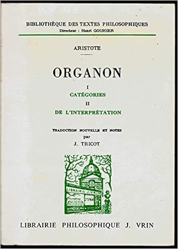 Amazon Fr Organon Tome I Categories Tome Ii De L Interpretation Traduction Nouvelle Et Notes Par J Tricot Aristote Livres