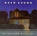 Greg Brown All The Money's Gone