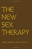New Sex Therapy: Active Treatment Of Sexual Dysfunctions (Vol 1)