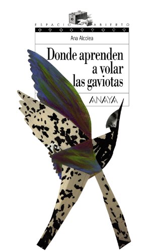 R.E.A.D Donde aprenden a volar las gaviotas / Where gulls learn to fly (Espacio Abierto) (Spanish Edition) RAR
