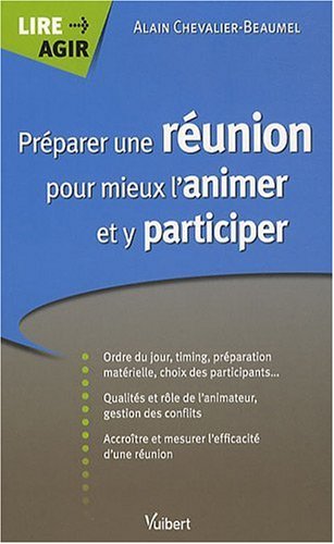 Préparer une réunion pour mieux l'animer et y participer