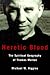 Heretic Blood: The Spiritual Geography of Thomas Merton by Michael Higgins