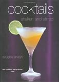 Cocktails Shaken & Stirred by 