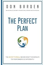 The Perfect Plan: A Study that Reveals the Secret Behind the World's Elite Leaders, Sales and Marketing Professionals