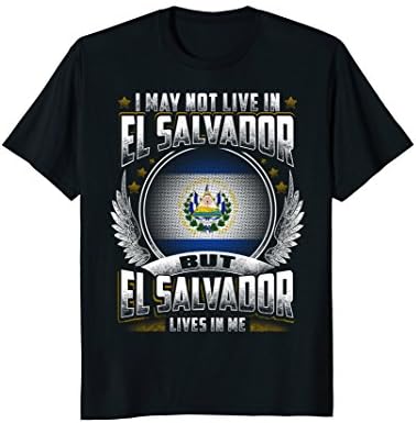 I May not live in El Salvador ...