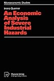 An Economic Analysis of Severe Industrial Hazard, Querner, Immo, 3790806781