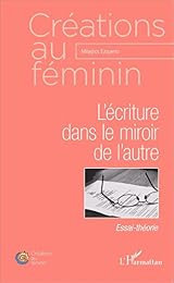 L' écriture dans le miroir de l'autre