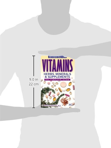 Vitamins, Herbs, Minerals, & Supplements: The Complete Guide