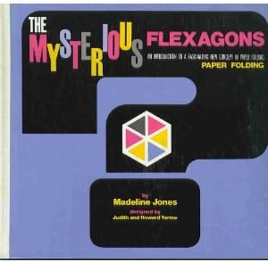 The Mysterious Flexagons: An Introduction to a Fascinating New Concept in Paper Folding Hardcover – January 1, 1966