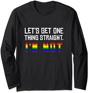 Unisex Let's Get One Thing Straight I'm Not Gay Pride Long Sleeve 2XL Black